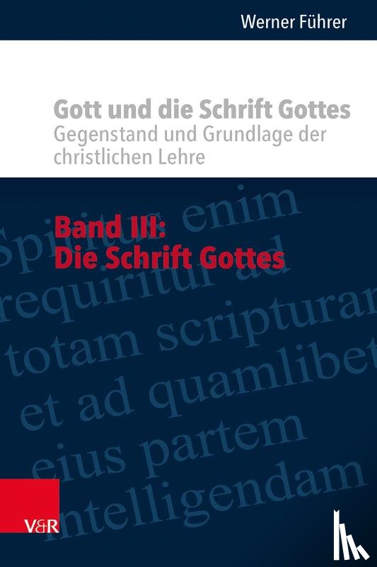 Führer, Werner - Gott und die Schrift Gottes