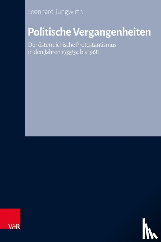 Jungwirth, Leonhard - Politische Vergangenheiten