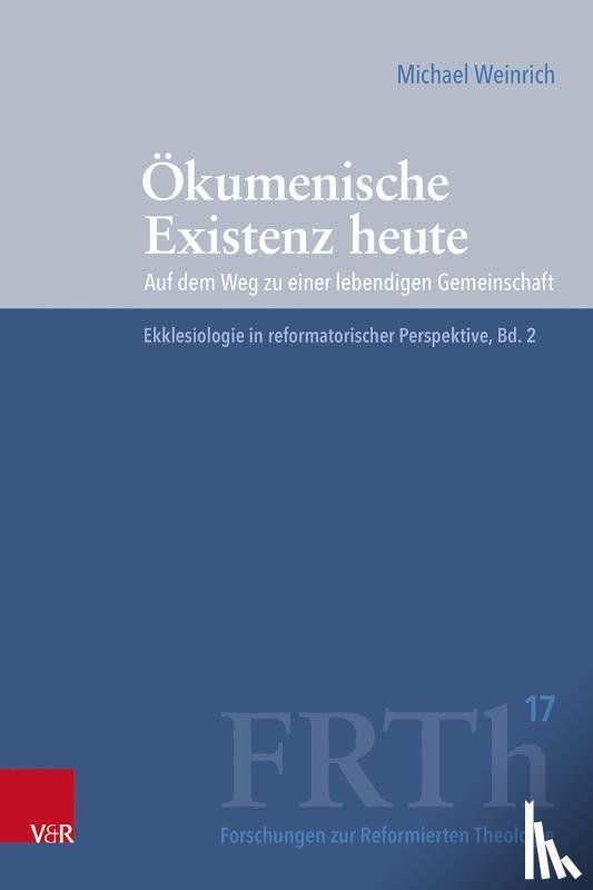 Weinrich, Michael - Okumenische Existenz Heute