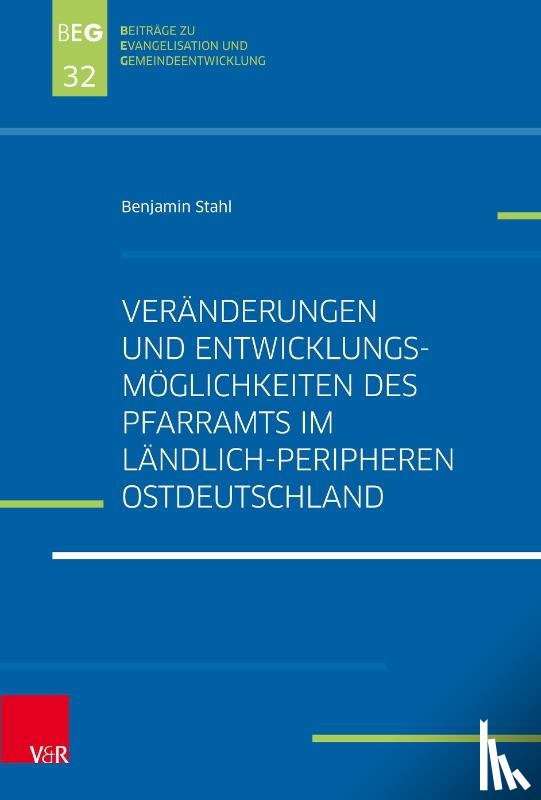 Stahl, Benjamin - Veranderungen und Entwicklungsmoglichkeiten des Pfarramts im landlich-peripheren Ostdeutschland