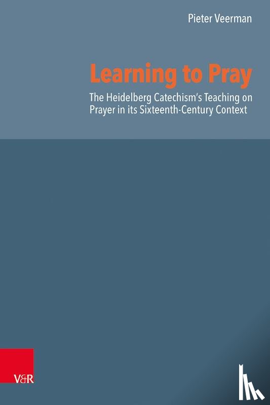 Veerman, Pieter - Learning to Pray