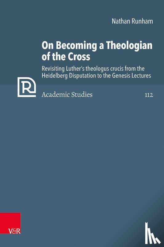 Runham, Nathan - On Becoming a Theologian of the Cross