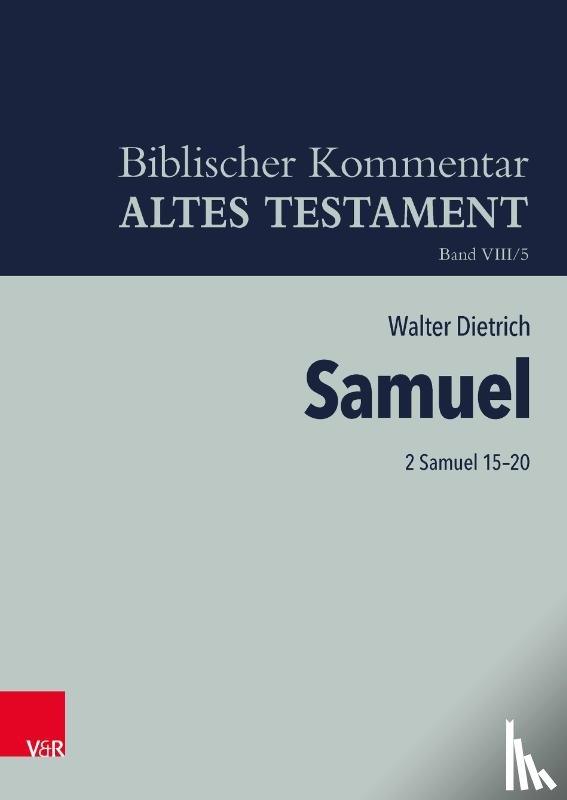 Dietrich, Walter - 2 Samuel 15-20