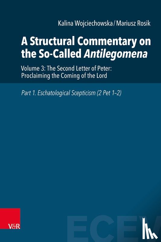 Wojciechowska, Kalina, Rosik, Mariusz - A Structural Commentary on the So-Called Antilegomena