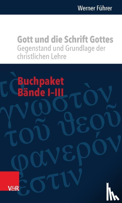Führer, Werner - Buchpaket - Gott und die Schrift Gottes