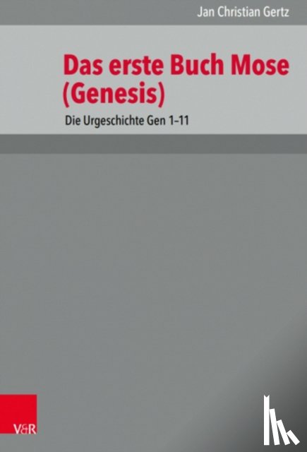 Gertz, Jan Christian - 1. Mose (Genesis) 1-11