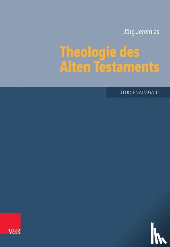 Jeremias, Jörg - Theologie des Alten Testaments