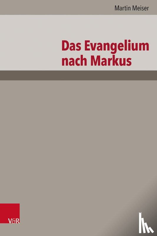 Meiser, Martin - Das Evangelium nach Markus