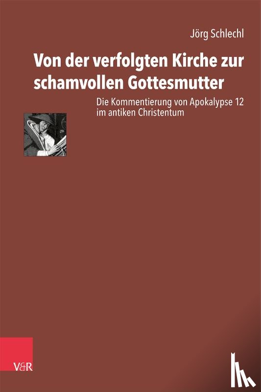 Schlechl, Jörg - Von der verfolgten Kirche zur schamvollen Gottesmutter