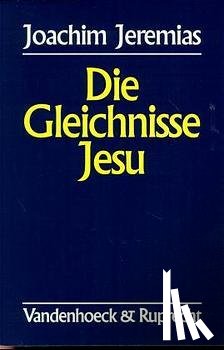 Jeremias, Joachim - Die Gleichnisse Jesu
