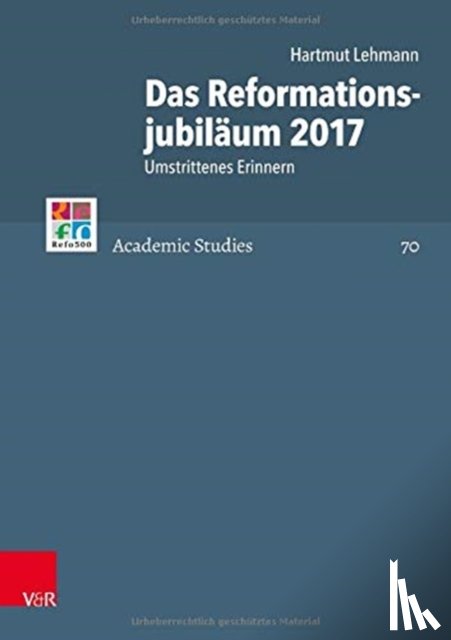 Lehmann, Hartmut - Das Reformationsjubilaum 2017