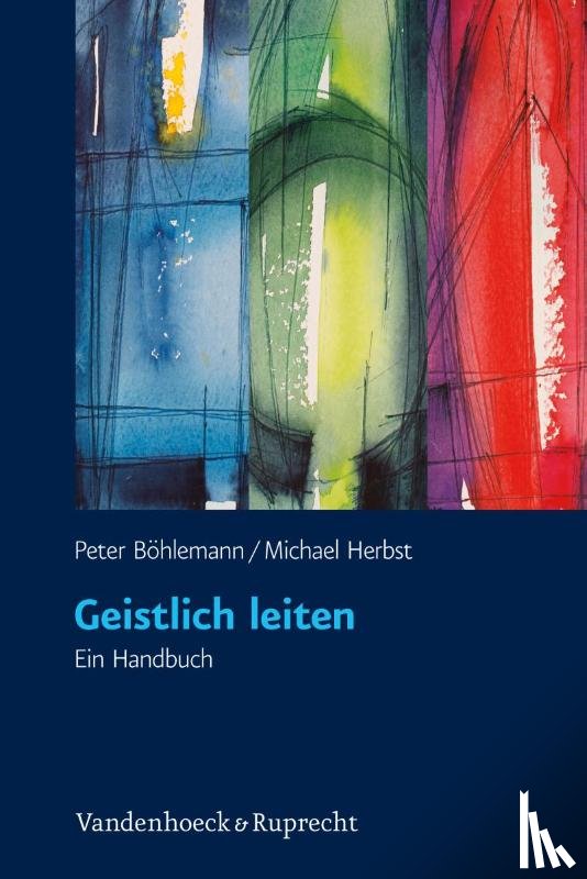 Böhlemann, Peter, Herbst, Michael - Geistlich leiten