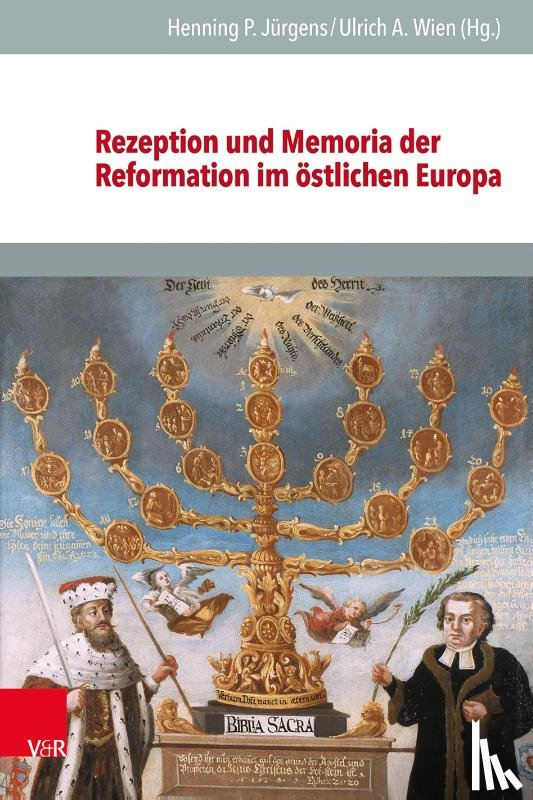  - Rezeption und Memoria der Reformation im östlichen Europa