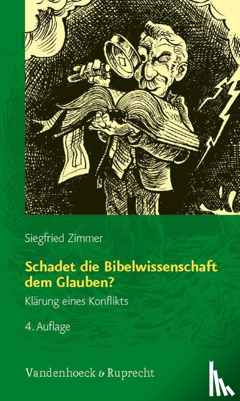 Zimmer, Siegfried - Schadet die Bibelwissenschaft dem Glauben?