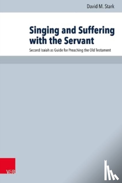Stark, David - Singing and Suffering with the Servant