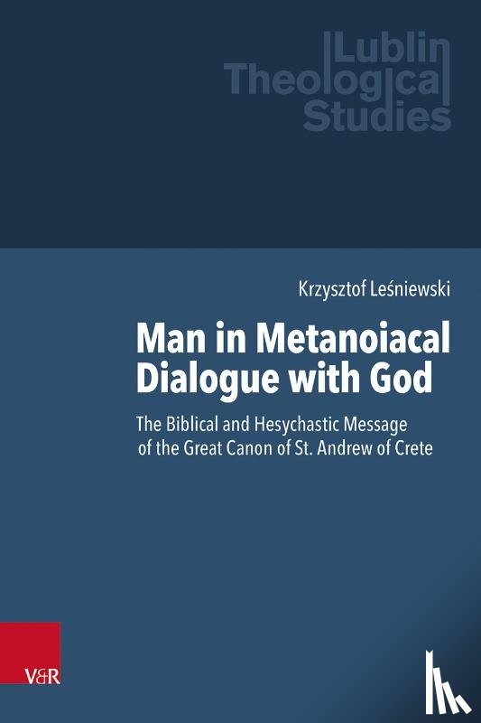 Lesniewski, Krzysztof - Man in Metanoiacal Dialogue with God