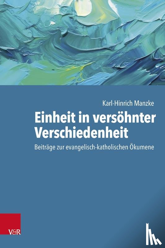 Manzke, Karl-Hinrich - Einheit in versöhnter Verschiedenheit