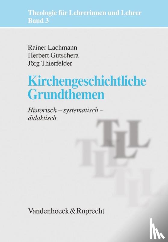  - Kirchengeschichtliche Grundthemen