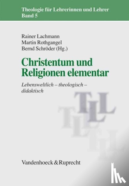Rainer Lachmann - Theologie fA"r Lehrerinnen und Lehrer (TLL).