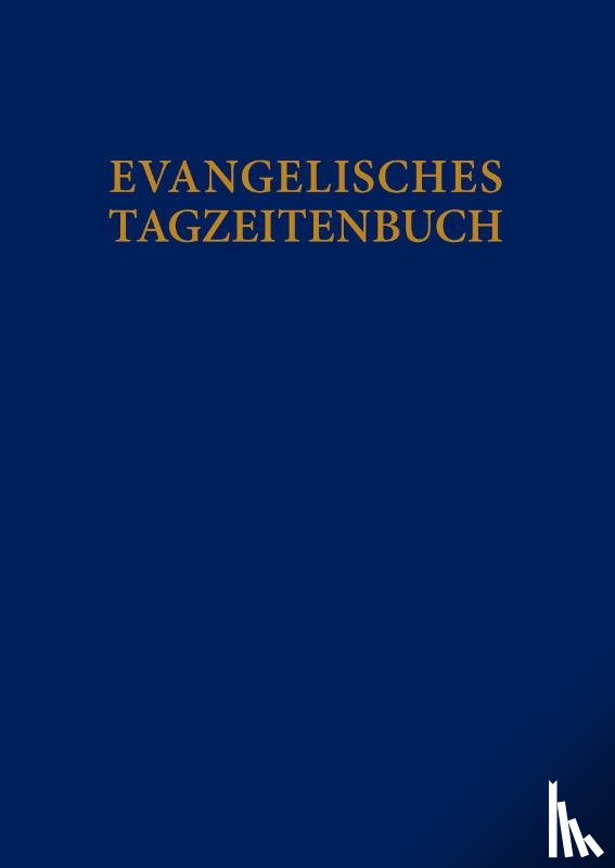  - Evangelisches Tagzeitenbuch