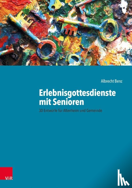 Benz, Albrecht - Erlebnisgottesdienste mit Senioren