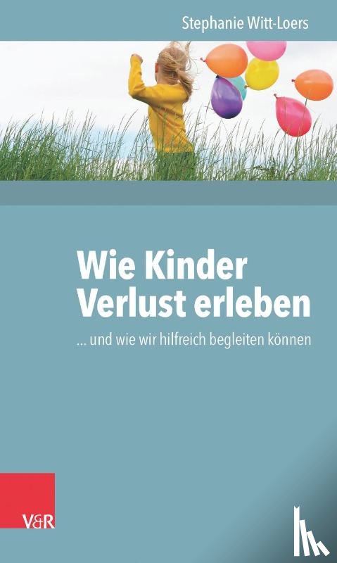 Witt-loers, Stephanie - Wie Kinder Verlust Erleben
