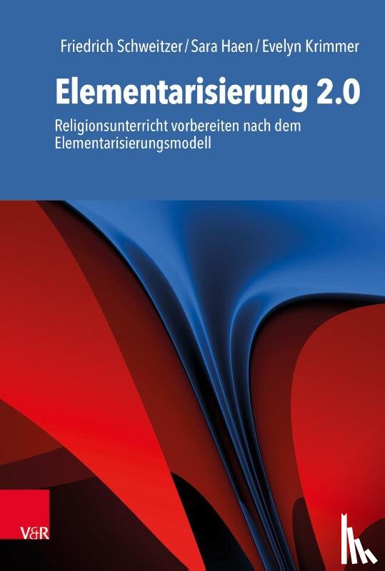Schweitzer, Friedrich, Haen, Sara, Krimmer, Evelyn - Elementarisierung 2.0