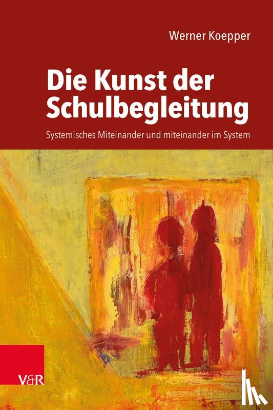 Koepper, Werner - Die Kunst der Schulbegleitung