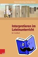 Gottsching, Verena, Marino, Stefano - Interpretieren Im Lateinunterricht