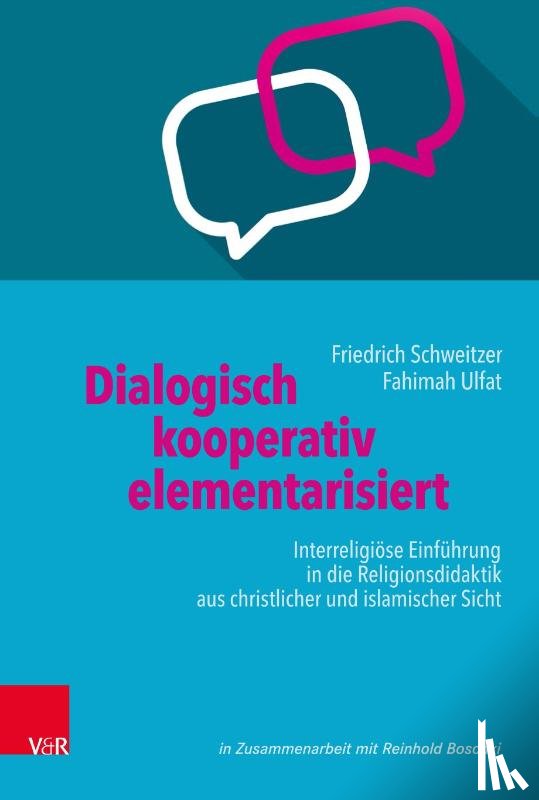 Schweitzer, Friedrich, Ulfat, Fahimah - Dialogisch - kooperativ - elementarisiert