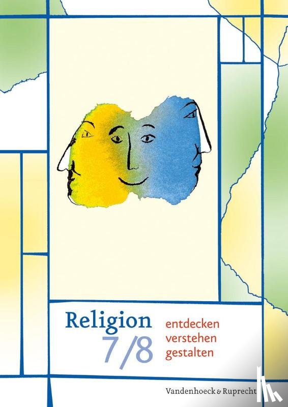 Schwartz, Evelin, Lorentz, Cornelia, Fritschen, Ulrike von, Stille, Michael - Religion entdecken - verstehen - gestalten 7/8. Schuljahr