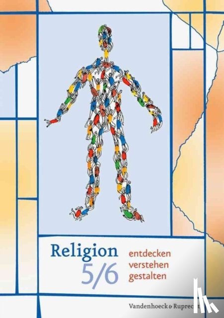 Baden-Schirmer, Sigrid, Kirstein, Ursula, KA¶hler, Maren, Rump, Birgit - Religion entdecken -- verstehen -- gestalten 5/6