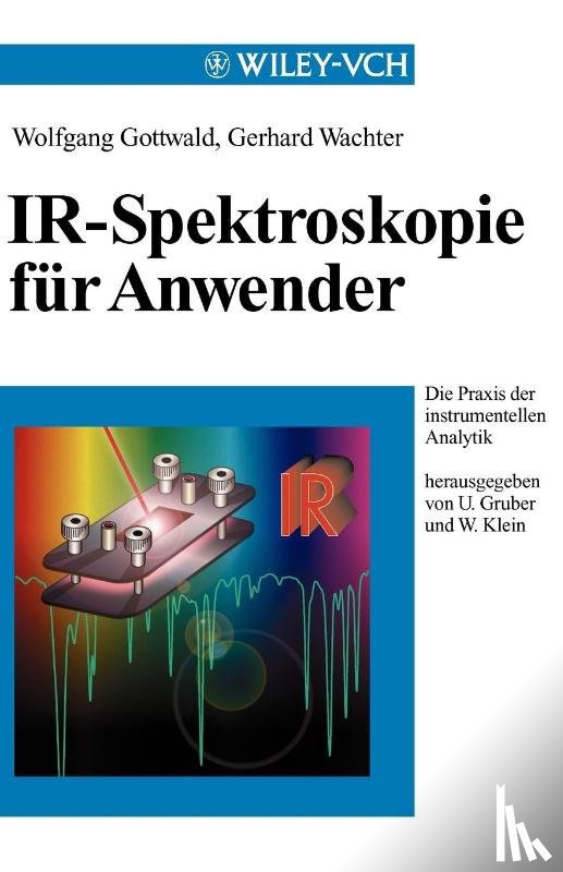 Gottwald, Wolfgang (Hoechst AG, Wachter, Gerhard (Bodenseewerk Perkin-Elmer GmbH - IR-Spektroskopie fur Anwender