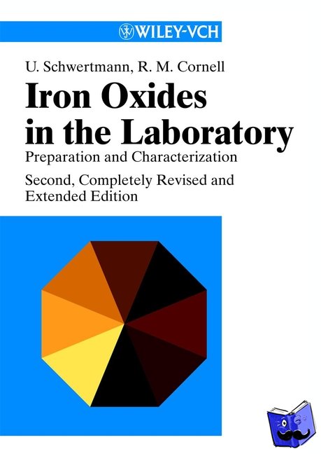Schwertmann, Udo, Cornell, Rochelle M. - Iron Oxides in the Laboratory