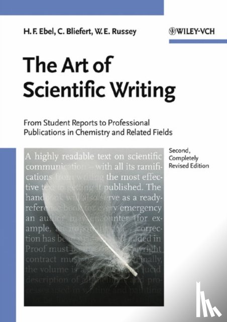 Ebel, Hans F. (VCH Publishers (retired), Bliefert, Claus (University of Munster, Russey, William E. (Juniata College - The Art of Scientific Writing