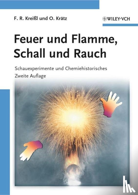Kreißl, Friedrich R. (Universitat Munchen), Kratz, Otto (Deutsches Museum, Mu) - Feuer und Flamme, Schall und Rauch