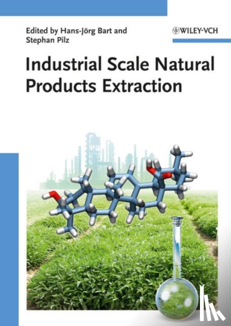 Hans-Jorg Bart, Stephan Pilz - Industrial Scale Natural Products Extraction