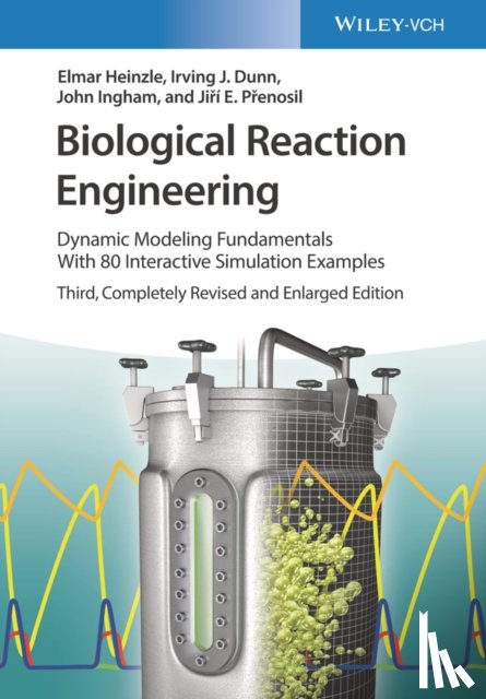 Heinzle, E - Biological Reaction Engineering 3e - Dynamic Modelling Fundamentals with 80 Interactive Simulation Examples
