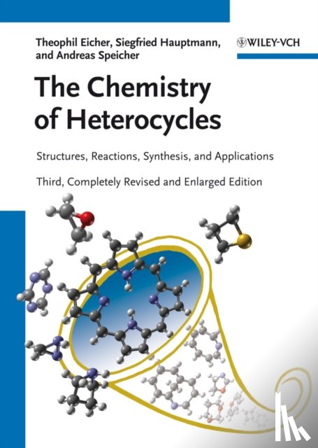 Eicher, Theophil, Hauptmann, Siegfried, Speicher, Andreas (University of Saarbrucken - The Chemistry of Heterocycles