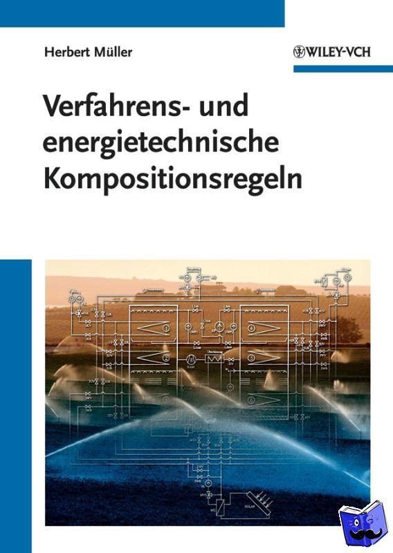 Muller, Herbert (Hochschule Wismar) - Verfahrens- und energietechnische Kompositionsregeln