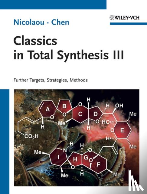 K. C. Nicolaou, Jason S. Chen - Classics in Total Synthesis III
