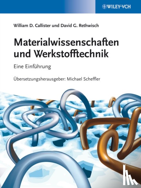 Callister, William D., Rethwisch, David G. (University of Iowa) - Materialwissenschaften und Werkstofftechnik