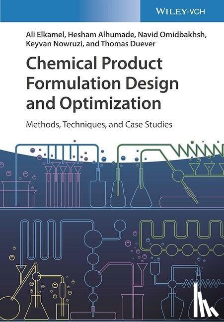 Elkamel, Ali (University of Waterloo, Alhumade, Hesham, Omidbakhsh, Navid, Nowruzi, Keyvan - Chemical Product Formulation Design and Optimization