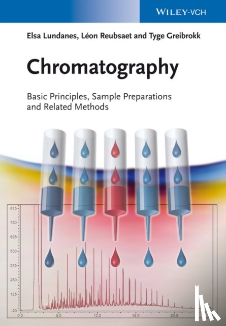 Elsa Lundanes, Leon Reubsaet, Tyge Greibrokk - Chromatography