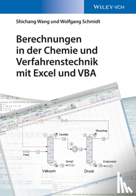 Schmidt, Wolfgang (Chemstations), Wang, Shichang - Berechnungen in der Chemie und Verfahrenstechnik mit Excel und VBA