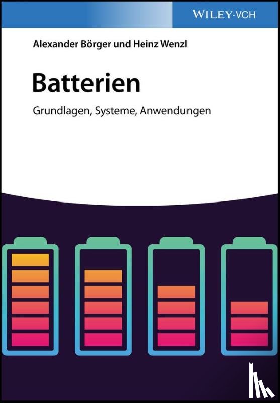 Borger, Alexander, Wenzl, Heinz - Batterien