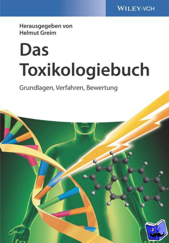Greim, Helmut (Inst. f. Toxikologie, Oberschleißheim) - Das Toxikologiebuch