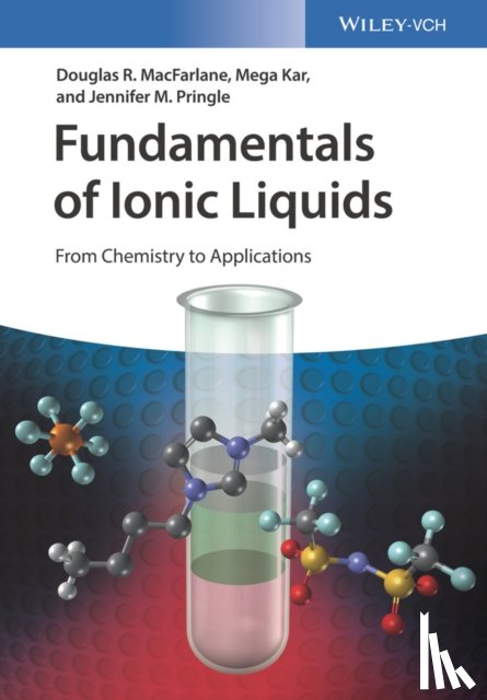 MacFarlane, Douglas R. (Monash University, Kar, Mega, Pringle, Jennifer M. - Fundamentals of Ionic Liquids