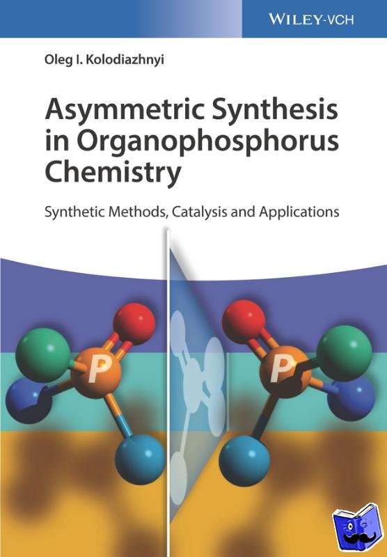 Kolodiazhnyi, Oleg I. (Academy of Sciences of Ukraine, Kiev, Ukraine) - Asymmetric Synthesis in Organophosphorus Chemistry