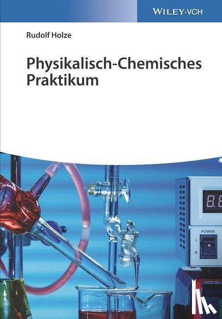 Holze, Rudolf (Technical University - Physikalisch-Chemisches Praktikum